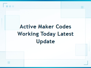 Roblox Maker Codes: Active Working Codes Latest Update 2025 (expired Included)